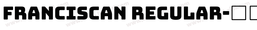 Franciscan Regular字体转换